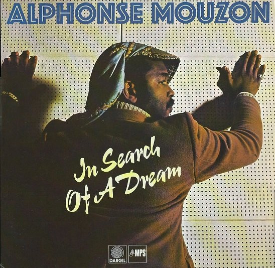 Alphonse Mouzon - In Search Of A Dream | MPS Records (MPS 15520) - main Alphonse Mouzon - In Search Of A Dream | MPS Records (MPS 15520) - main