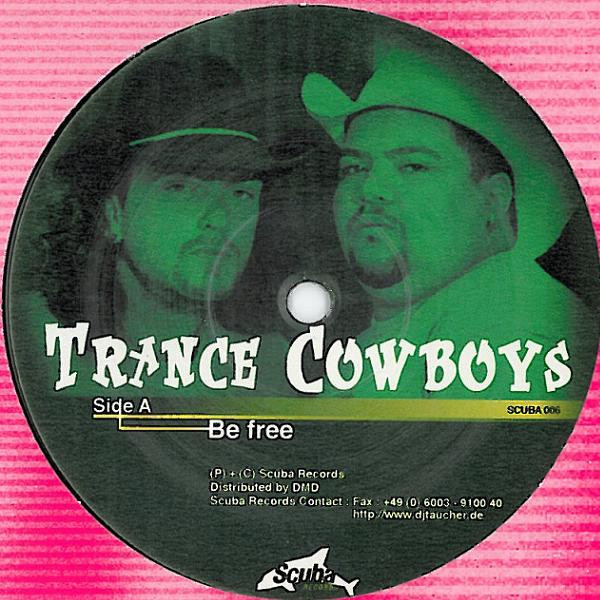 Trance Cowboys - Be Free / Sea Me | Scuba Records (SCUBA 006)