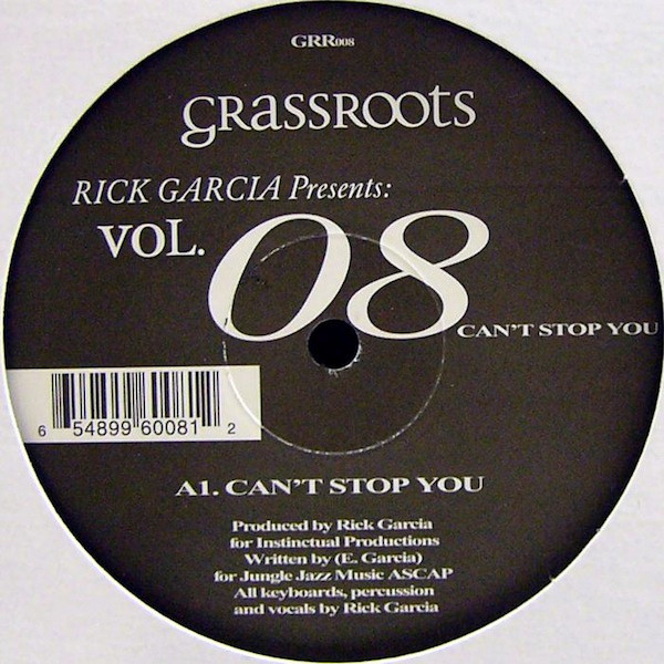Rick Garcia - Vol. 08 Can't Stop You | Grassroots (GRR008) - main