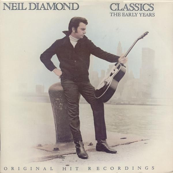 Neil Diamond - Classics The Early Years | Columbia (WPC 38792) - main