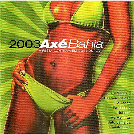 Various - 2003 Axé Bahia | Universal (066946-2) Various - 2003 Axé Bahia | Universal (066946-2)