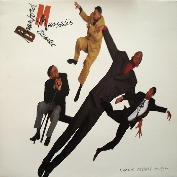 Branford Marsalis Quartet - Crazy People Music | CBS (466870 1) - main