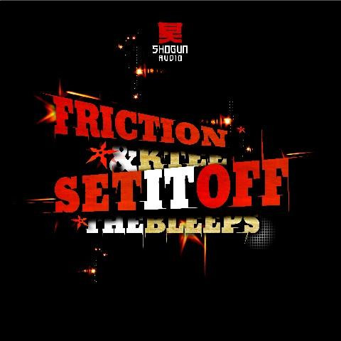 DJ Friction & K.Tee - Set It Off / The Bleeps | Shogun Audio (SHA026)