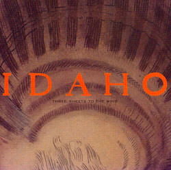 Idaho - Three Sheets To The Wind | Caroline Records (CAROL 001CD) - main
