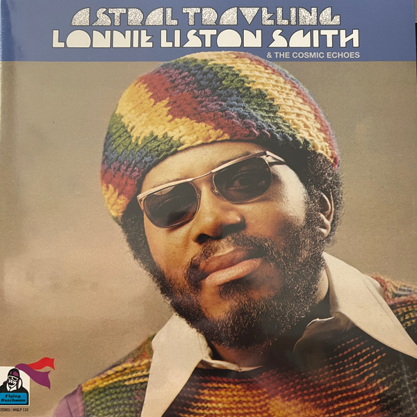 Lonnie Liston Smith And The Cosmic Echoes - Astral Traveling | Flying Dutchman (HIQLP 133)