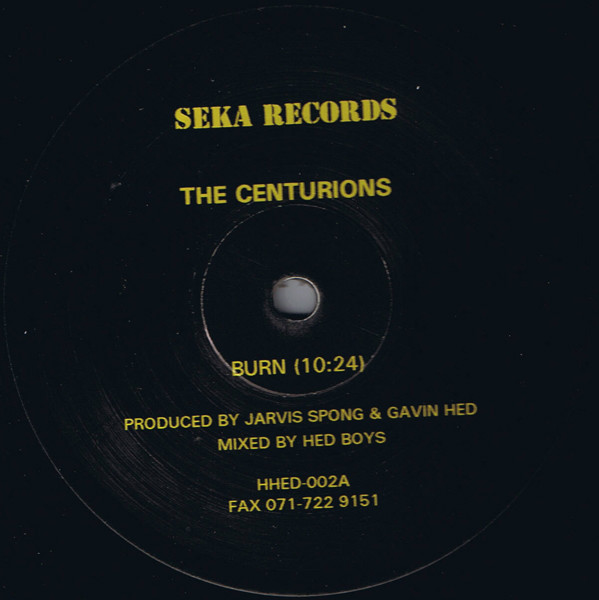 The Centurions - Burn | Seka Records (HHED 002)