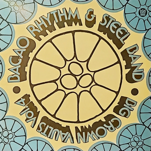 The Bacao Rhythm & Steel Band - Big Crown Vaults Vol. 4 - Bacao Rhythm & Steel Band | Big Crown Records (BC181-LP-C1) - 4 The Bacao Rhythm & Steel Band - Big Crown Vaults Vol. 4 - Bacao Rhythm & Steel Band | Big Crown Records (BC181-LP-C1) - 4