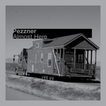 Pezzner - Almost Here | Freerange Records (FR110)