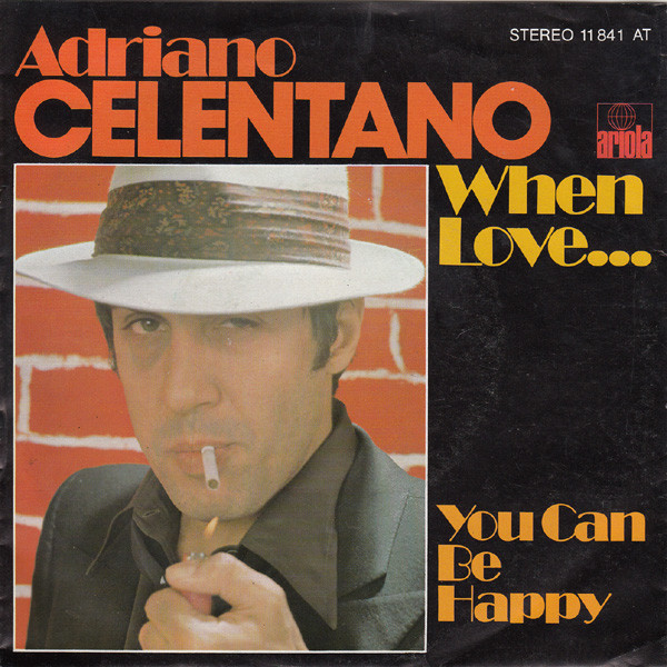 Adriano Celentano - When Love... | Ariola (11841 AT) - main Adriano Celentano - When Love... | Ariola (11841 AT) - main