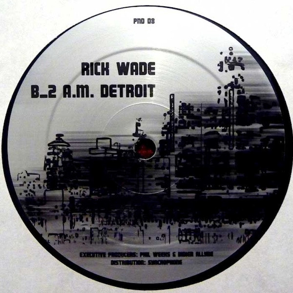 Rick Wade - Night Station / 2 A.M. Detroit | P&D (PND 08) - 2