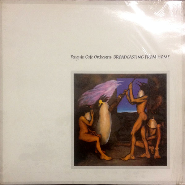 Penguin Cafe Orchestra - Broadcasting From Home | Editions EG (EGED 38) - main Penguin Cafe Orchestra - Broadcasting From Home | Editions EG (EGED 38) - main