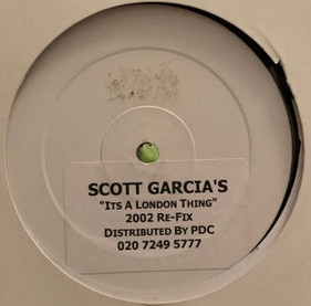 Scott Garcia - It's A London Thing 2002 Re-Fix | Urban Dreams Records (URBD 001) - main Scott Garcia - It's A London Thing 2002 Re-Fix | Urban Dreams Records (URBD 001) - main