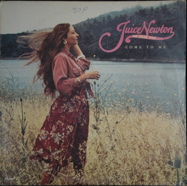 Juice Newton & Silver Spur - Come To Me | Capitol Records (E-ST 11682) - main Juice Newton & Silver Spur - Come To Me | Capitol Records (E-ST 11682) - main