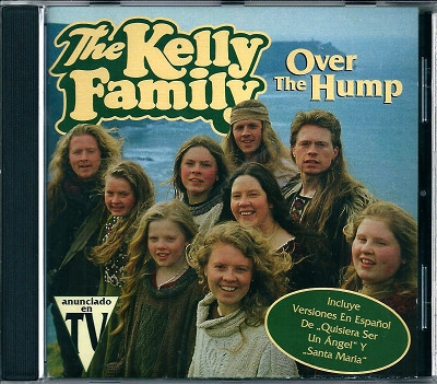 The Kelly Family - Over The Hump | Kel-Life (8 36709 2) - main The Kelly Family - Over The Hump | Kel-Life (8 36709 2) - main