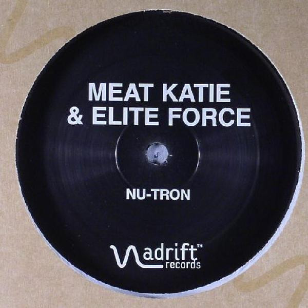 Meat Katie & Elite Force - Nu-Tron / All Night Long | Adrift Records (ADT001) - 3