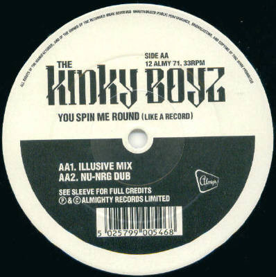 Kinky Boyz - You Spin Me Round (Like A Record) | Almighty Records (12 ALMY 71) - 3 Kinky Boyz - You Spin Me Round (Like A Record) | Almighty Records (12 ALMY 71) - 3