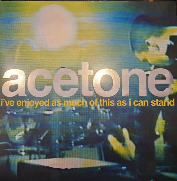 Acetone - I've Enjoyed As Much Of This As I Can Stand: Live At The Knitting Factory, NYC: May 31, 1998 | New West Records (nw5801) - main Acetone - I've Enjoyed As Much Of This As I Can Stand: Live At The Knitting Factory, NYC: May 31, 1998 | New West Records (nw5801) - main