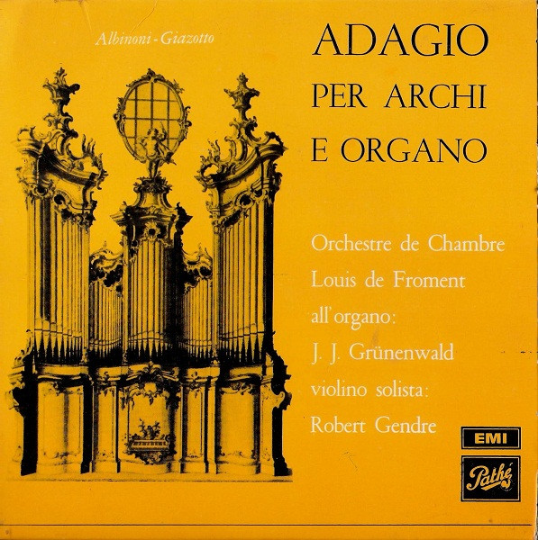 Tomaso Albinoni - Remo Giazotto - Adagio Per Archi E Organo | Pathé (3C 015-10501 M) - main