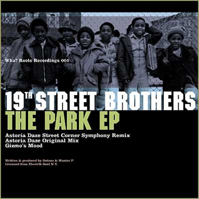 19th Street Brothers - The Park EP | Wha? Roots Recordings (WHA? 001)