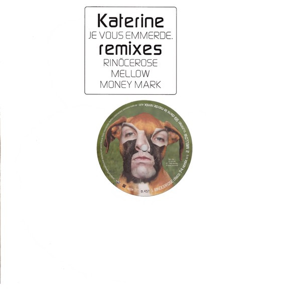 Katerine - Je Vous Emmerde (Remixes) | Barclay (561 456-1) - main Katerine - Je Vous Emmerde (Remixes) | Barclay (561 456-1) - main