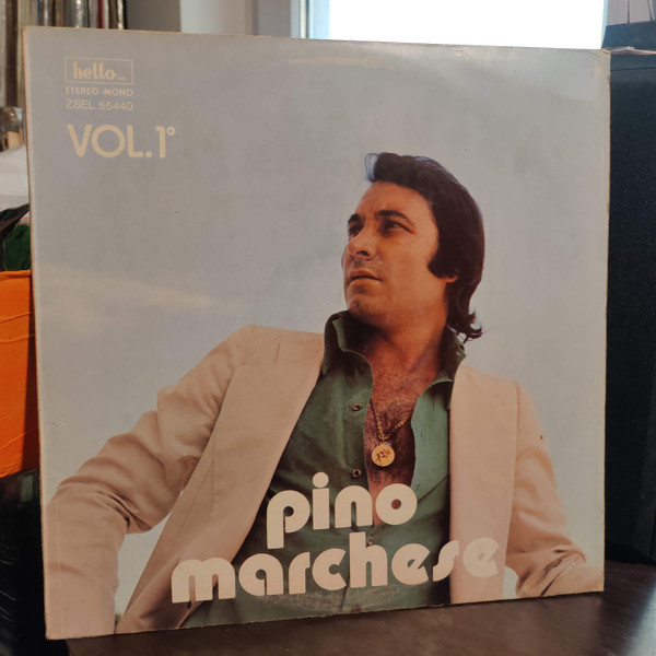 Pino Marchese - Pino Marchese Vol.1° | Hello Records (ZSEL 55440) - main Pino Marchese - Pino Marchese Vol.1° | Hello Records (ZSEL 55440) - main