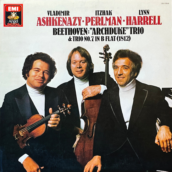 Vladimir Ashkenazy • Itzhak Perlman • Lynn Harrell , Ludwig van Beethoven - "Archduke" Trio & Trio No. 7 In B Flat (1812) | Angel Records (DS-37818)