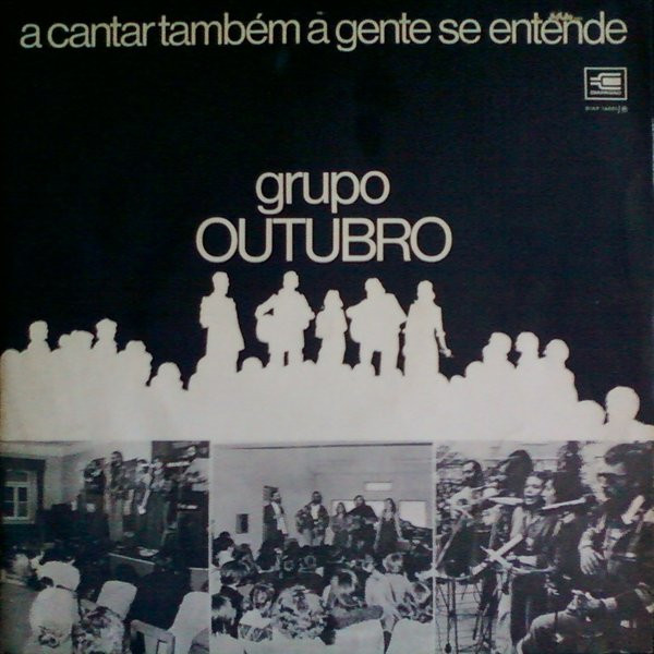 Grupo Outubro - A Cantar Também A Gente Se Entende | Diapasão (DIAP 16001)
