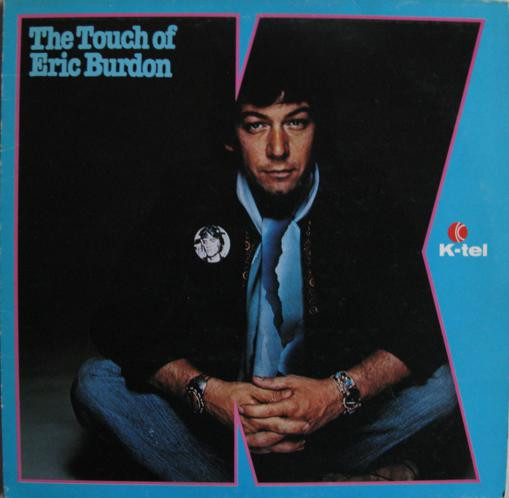 Eric Burdon - The Touch Of Eric Burdon | K-tel (SKI 5097) - main Eric Burdon - The Touch Of Eric Burdon | K-tel (SKI 5097) - main