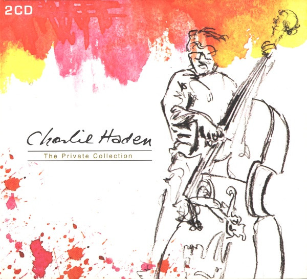 Charlie Haden - The Private Collection | Naim Label (NAIMCD108) - main