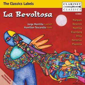 Jorge Montilla , Hamilton Tescarollo - La Revoltosa | Clarinet Classics (CC0061) - main