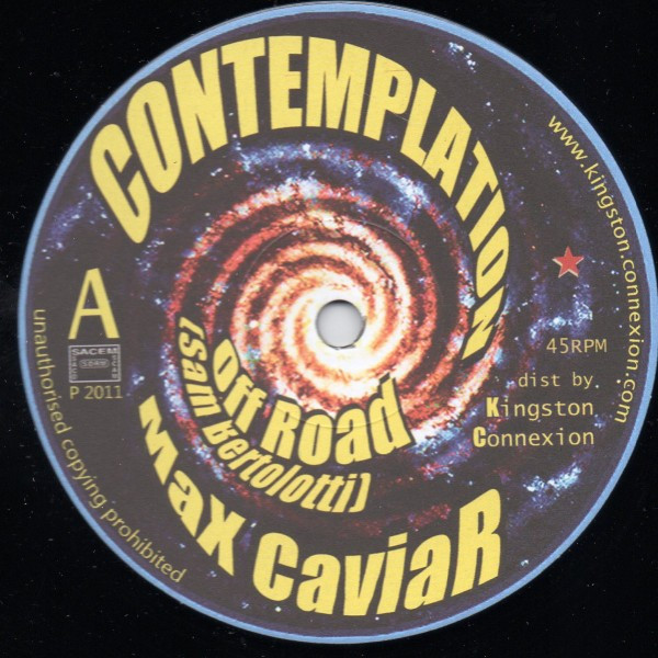 Max Caviar - Off Road / Cosmic Trip | Contemplation (none)