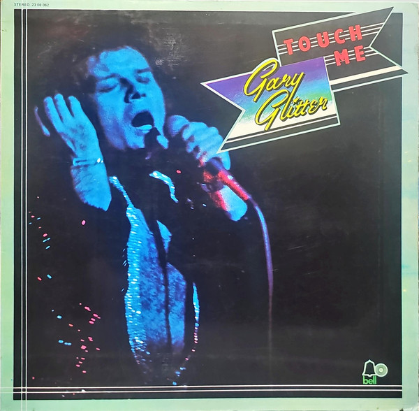 Gary Glitter - Touch Me | Bell Records (23 08 062) - main