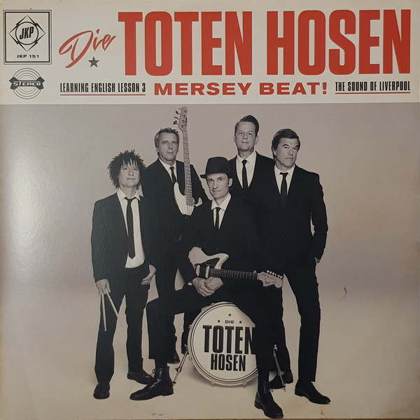 Die Toten Hosen - Learning English Lesson 3 Mersey Beat! The Sound Of Liverpool | Jochens Kleine Plattenfirma (JKP) (JKP 151) - main