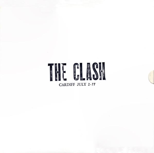 The Clash - Cardiff July 2-77 | Not On Label (The Clash) (CF 10080) - main The Clash - Cardiff July 2-77 | Not On Label (The Clash) (CF 10080) - main