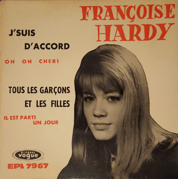 Françoise Hardy - J'Suis D'Accord / Tous Les Garçons Et Les Filles | Disques Vogue (EPL 7.967) - main