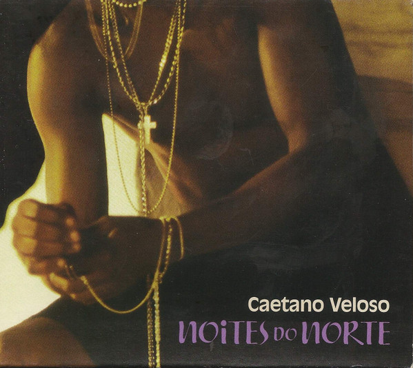 Caetano Veloso - Noites Do Norte | Mercury (73145483622) - main