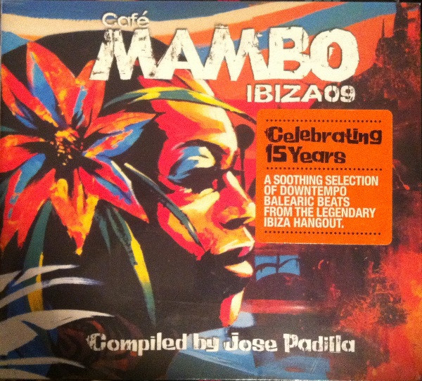José Padilla - Café Mambo Ibiza 09 - Celebrating 15 Years | Defected (MAMBO06CD) - main