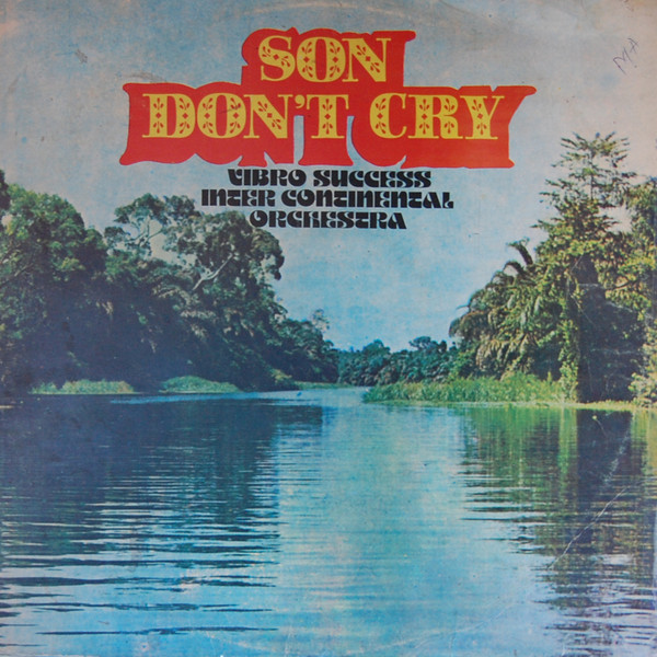 Vibro Success Intercontinental Orchestra - Son Don't Cry | Ben (BINT 1003) - main
