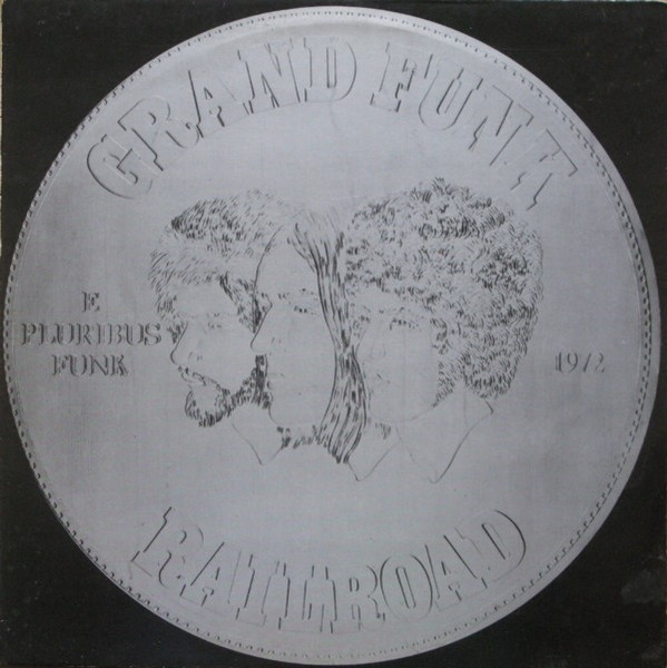 Grand Funk Railroad - E Pluribus Funk | Capitol Records (5C 038-81011) - main
