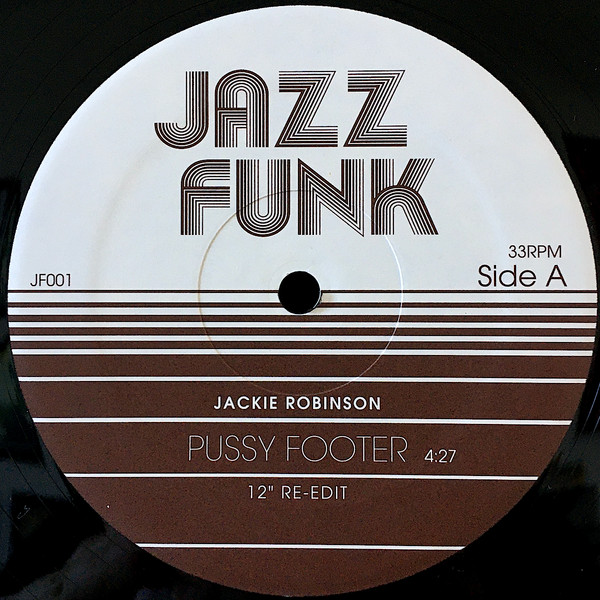 Jackie Robinson / 'Sweet' Charles Sherrell - Pussy Footer / Hang Out And Hustle | Jazz Funk (JF001) - 2 Jackie Robinson / 'Sweet' Charles Sherrell - Pussy Footer / Hang Out And Hustle | Jazz Funk (JF001) - 2
