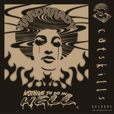 Hardkandy - Nothing To Do In Hell | Catskills Records (RID018)