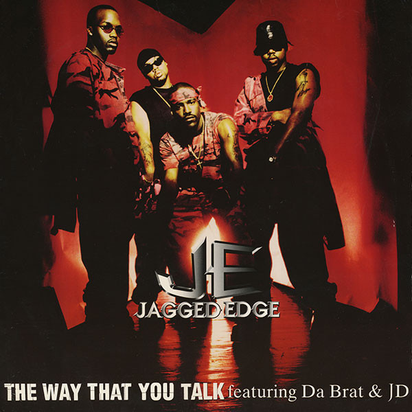 Jagged Edge Featuring Da Brat & Jermaine Dupri - The Way That You Talk | Columbia (44 78640) - main Jagged Edge Featuring Da Brat & Jermaine Dupri - The Way That You Talk | Columbia (44 78640) - main
