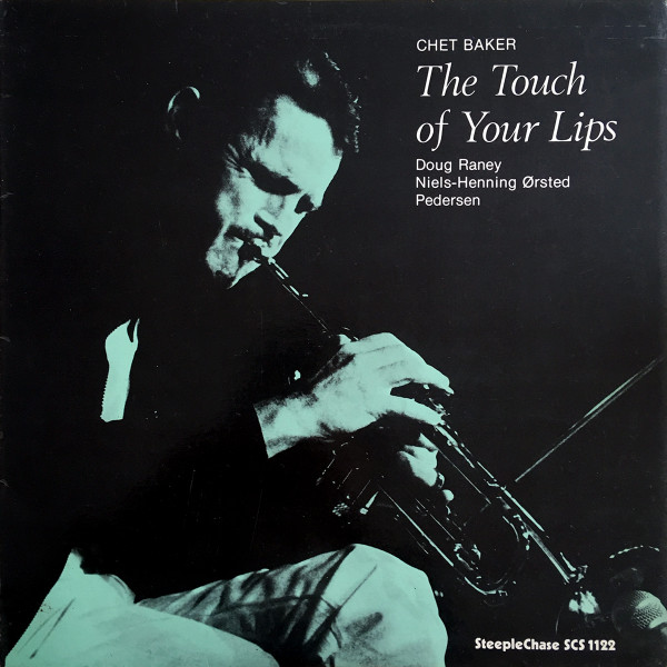 Chet Baker - The Touch Of Your Lips | SteepleChase (SCS 1122) - main