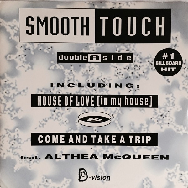 Smooth Touch Feat. Althea McQueen - House Of Love / Come And Take A Trip | D:vision Records (DV 064) - main Smooth Touch Feat. Althea McQueen - House Of Love / Come And Take A Trip | D:vision Records (DV 064) - main