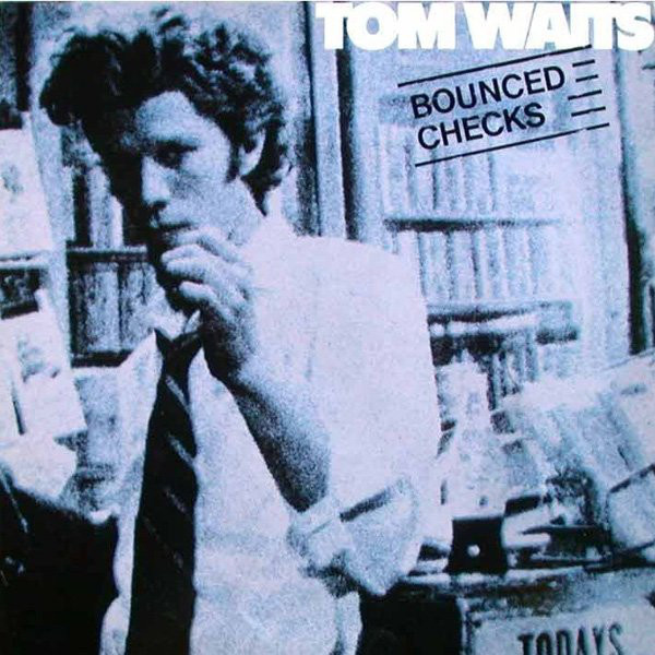 Tom Waits - Bounced Checks | Asylum Records (AS K 52 316)