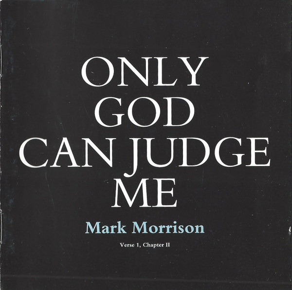 Mark Morrison - Only God Can Judge Me (Verse 1, Chapter II) | WEA (0630-19539-2)