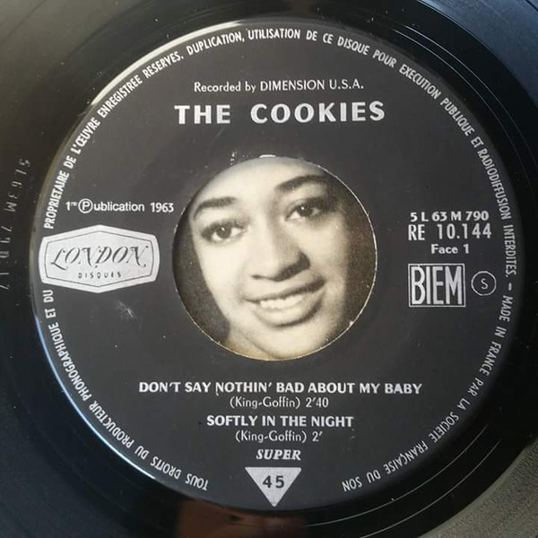 The Cookies - Don't Say Nothin' Bad About My Baby | Disques London (RE 10.144 S) - 3 The Cookies - Don't Say Nothin' Bad About My Baby | Disques London (RE 10.144 S) - 3