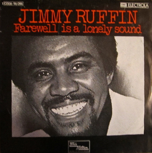 Jimmy Ruffin - Farewell Is A Lonely Sound | Tamla Motown (1C 006-96 096)