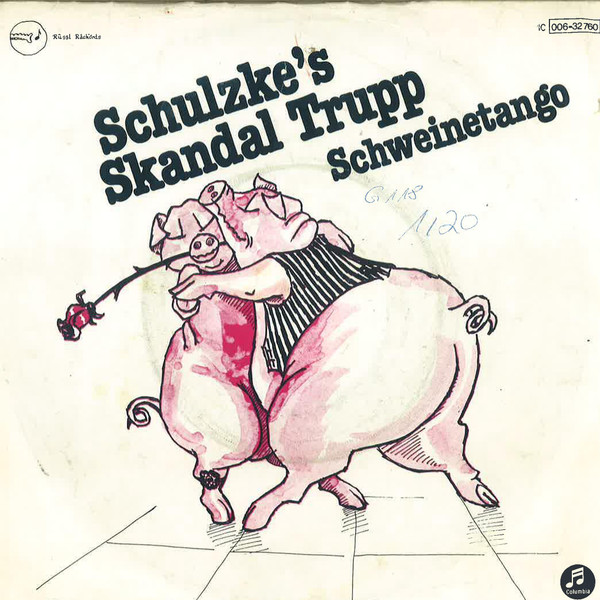 Schulzke's Skandal Trupp - Schweinetango | Columbia (1C 006-32 760) - main