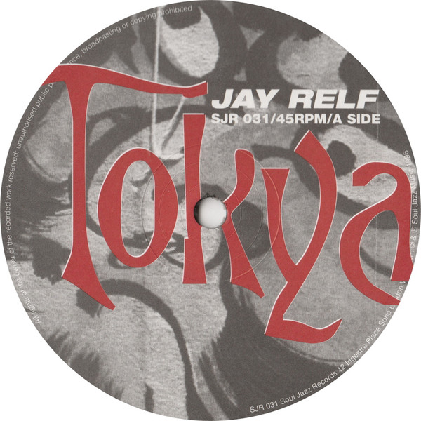 Jay Relf - Tokya | Soul Jazz Records (SJR 031) - 3